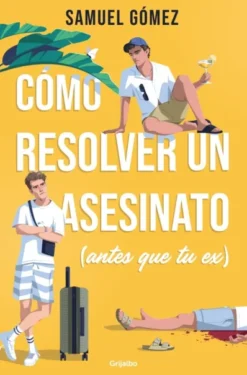 COMO RESOLVER UN ASESINATO (ANTES QUE TU EX) [RUSTICA]