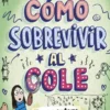 COMO SOBREVIVIR AL COLE Nº03: UNA AVENTURA SECRETA [CARTONE]
