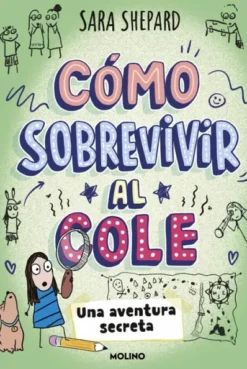COMO SOBREVIVIR AL COLE Nº03: UNA AVENTURA SECRETA [CARTONE]