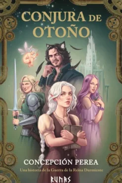 CONJURA DE OTOÑO: UNA HISTORIA DE LA GUERRA DE LA REINA DURMIENTE [RUSTICA]