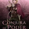 CONJURA DE PODER: (EL SENDERO DEL GUARDABOSQUES, LIBRO 9) [CARTONE]