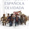 CONQUISTA ESPAÑOLA OLVIDADA, LA [CARTONE]