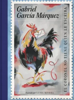 CORONEL NO TIENE QUIEN LE ESCRIBA, EL (EDICION ILUSTRADA) [CARTONE]