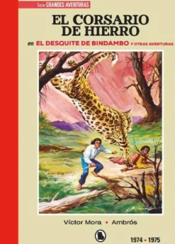 CORSARIO DE HIERRO (1974-1975): EL DESQUITE DE BINDAMBO Y OTRAS HISTORIAS (EDICION LIMITADA Y NUMERADA) [CARTONE]
