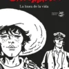 CORTO MALTES: LA LINEA DE LA VIDA (EDICION EN BLANCO Y NEGRO) [CARTONE]