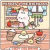 COZY COLORING: MIMOS Y MERIENDAS [RUSTICA]