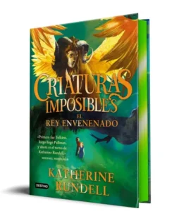 CRIATURAS IMPOSIBLES Nº02: EL REY ENVENENADO (EDICION CON CANTOS TINTADOS) [CARTONE]