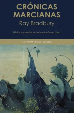 CRONICAS MARCIANAS (EDICIONES CATEDRA) [RUSTICA]
