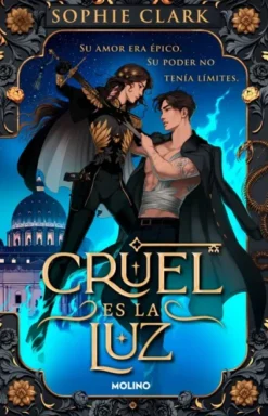 CRUEL ES LA LUZ [RUSTICA]