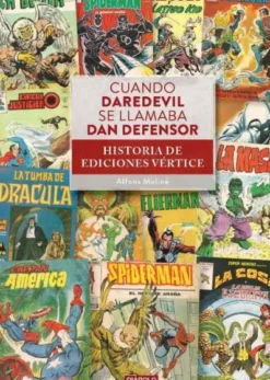CUANDO DAREDEVIL SE LLAMABA DAN DEFENSOR (HISTORIA EDICIONES VERTICE) [CARTONE]