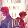 CUANDO VIMOS LA LUZ [RUSTICA]