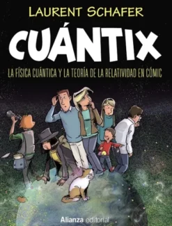 CUANTIX: LA FISICA CUANTICA Y LA RELATIVIDAD EN COMIC [RUSTICA]