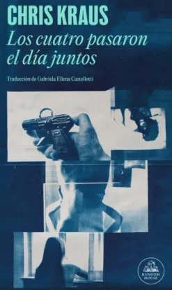 CUATRO PASARON EL DIA JUNTOS, LOS [RUSTICA]