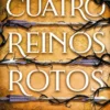 CUATRO REINOS ROTOS (CINCO ARMAS ROTAS 2) [CARTONE]