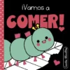 CUENTOS BLANDITOS: ¡VAMOS A COMER! [CARTONE]