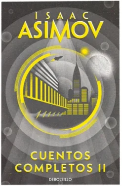 CUENTOS COMPLETOS II (ISAAC ASIMOV) [BOLSILLO]