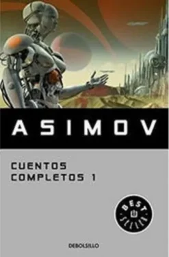 CUENTOS COMPLETOS I (ISAAC ASIMOV) EDICION BESTSELLER [BOLSILLO]