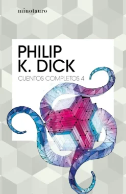 CUENTOS COMPLETOS 4 (PHILIP K. DICK) [RUSTICA]