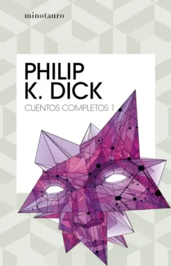 CUENTOS COMPLETOS 1 (PHILIP K. DICK) [RUSTICA]
