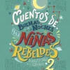 CUENTOS DE BUENAS NOCHES PARA NIÑAS REBELDES Nº02 [CARTONE]
