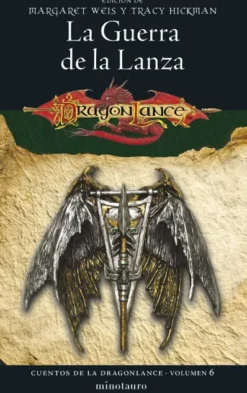 CUENTOS DE LA DRAGONLANCE VOL.6: LA GUERRA DE LA LANZA [RUSTICA]