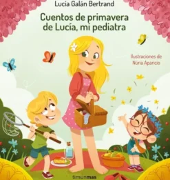 CUENTOS DE PRIMAVERA DE LUCIA MI PEDIATRA [CARTONE]