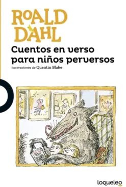 CUENTOS EN VERSO PARA NIÑOS PERVERSOS [RUSTICA]