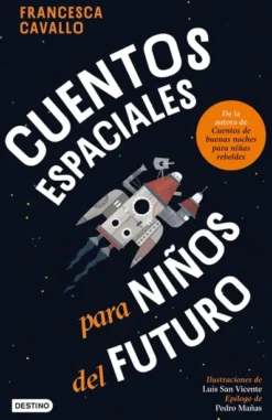 CUENTOS ESPACIALES PARA NIÑOS DEL FUTURO [CARTONE]