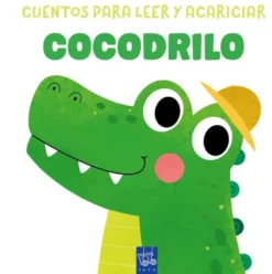 CUENTOS PARA LEER Y ACARICIAR: COCODRILO [CARTONE]