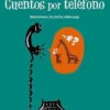 CUENTOS POR TELEFONO [CARTONE]