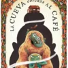CUEVA CERCANA AL CAFE, LA [CARTONE]