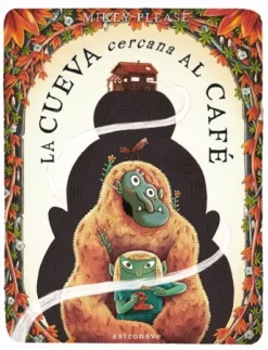CUEVA CERCANA AL CAFE, LA [CARTONE]