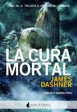 CURA MORTAL, LA (EL CORREDOR DEL LABERINTO 3) [RUSTICA]