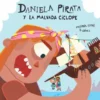 DANIELA PIRATA Y LA MALVADA CICLOPE [CARTONE]
