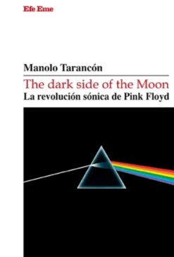 DARK SIDE OF THE MOON, THE: LA REVOLUCION SONICA DE PINK FLOYD [RUSTICA