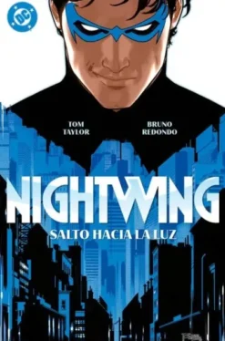 DC PREMIERE: NIGHTWING Nº01, SALTO HACIA LA LUZ [RUSTICA]