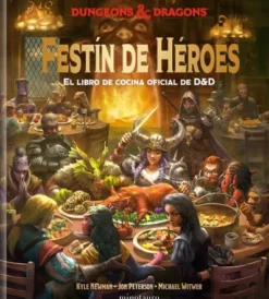 D&D: FESTIN DE HEROES, EL LIBRO DE COCINA OFICIAL DE D&D [CARTONE]
