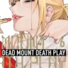 DEAD MOUNT DEATH PLAY Nº06 [RUSTICA]