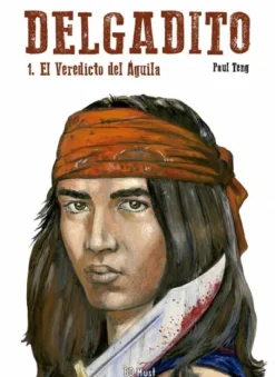 DELGADITO VOL.1: EL VEREDICTO DEL AGUILA [CARTONE]
