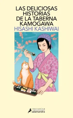 DELICIOSAS HISTORIAS DE LA TABERNA KAMOGAWA, LAS (TABERNA KAMOGAWA 2) [RUSTICA]