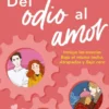 DEL ODIO AL AMOR [RUSTICA]