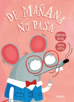 DE MAÑANA NO PASA [CARTONE]