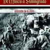 DE MOSCU A STALINGRADO: DECISION EN EL ESTE [RUSTICA]
