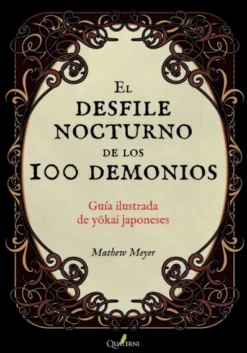 DESFILE NOCTURNO DE LOS 100 DEMONIOS, EL (GUIA ILUSTRADA) [RUSTICA]