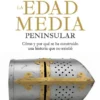 DESMITIFICANDO LA EDAD MEDIA PENINSULAR [RUSTICA]