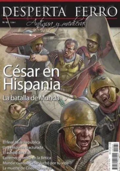 DESPERTA FERRO ANTIGUA Y MEDIEVAL Nº87: CESAR EN HISPANIA (REVISTA)