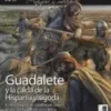 DESPERTA FERRO ANTIGUA Y MEDIEVAL Nº86: GUADALETE Y LA CAIDA DE LA HISPANIA VISIGODA (REVISTA)