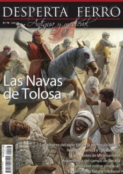 DESPERTA FERRO ANTIGUA Y MEDIEVAL Nº78: LAS NAVAS DE TOLOSA (REVISTA)
