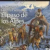 DESPERTA FERRO ANTIGUA Y MEDIEVAL Nº59: SEGUNDA GUERRA PUNICA (II) EL PASO DE LOS ALPES (REVISTA)