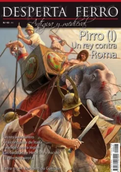 DESPERTA FERRO ANTIGUA Y MEDIEVAL Nº43: PIRRO (I) UN REY CONTRA ROMA (REVISTA)